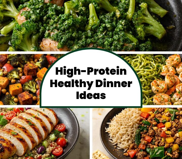 High-Protein Healthy Dinner Ideas